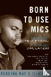 Michael Dyson, Sohail Daulatzai - Born to Use Mics