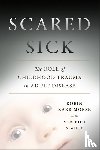 Wiley, Meredith, Karr-Morse, Robin - Scared Sick