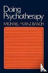 Basch, Michael Franz - Doing Psychotherapy