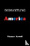 Sowell, Thomas - Dismantling America