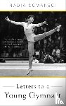 Comaneci, Nadia - Letters to a Young Gymnast
