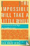 Loeb, Paul - The Impossible Will Take a Little While