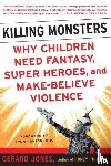 Jones, Gerard - Killing Monsters