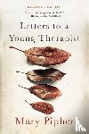 Mary Pipher - Letters to a Young Therapist