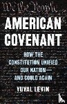 Levin, Yuval - American Covenant