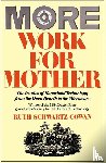 Cowan, Ruth - More Work For Mother