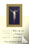 Neuhaus, Richard John - Death on a Friday Afternoon: Meditations on the Last Words of Jesus from the Cross