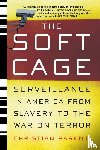 Parenti, Christian - The Soft Cage