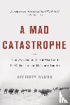 Wawro, Geoffrey - A Mad Catastrophe