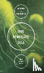 Weinberg, Robert A. - One Renegade Cell: How Cancer Begins