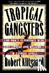 Klitgaard, Robert - Tropical Gangsters