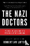 Lifton, Robert - The Nazi Doctors (Revised Edition)