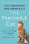 Bradshaw, John, Ellis, Sarah - Bradshaw, J: Trainable Cat
