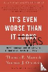 Norman Ornstein, Thomas Mann - It's Even Worse Than It Looks (Revised and Expanded Edition)