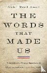 Amar, Akhil - The Words That Made Us
