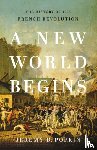 Popkin, Jeremy D. - A New World Begins