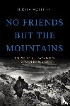 Judith Matloff - No Friends but the Mountains