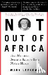 Lefkowitz, Mary - Not Out of Africa: How "Afrocentrism" Became an Excuse to Teach Myth as History
