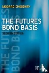 Choudhry, Moorad (KBC Financial Products UK Ltd. - The Futures Bond Basis