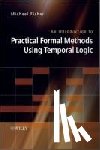Fisher, Michael (University of Liverpool - An Introduction to Practical Formal Methods Using Temporal Logic