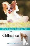 Waldorf Gewirtz, Elaine - Chihuahua: Your Happy Healthy Pet