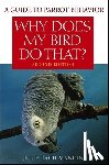 Rach Mancini, Julie - Why Does My Bird Do That?: A Guide to Parrot Behavior