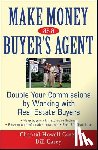 Carey, Chantal Howell, Carey, Bill - Make Money as a Buyer's Agent