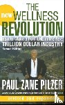 Pilzer, Paul Zane - The New Wellness Revolution