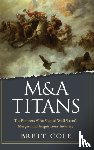 Cole, Brett - M&A Titans
