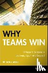 Miller, Saul L. - Why Teams Win