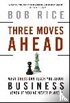 Rice, Bob - Three Moves Ahead