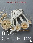 Lynch, Francis T. (ChefDesk.com; Columbia College in Sonora - The Book of Yields