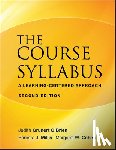 Grunert O'Brien, Judith (Center for Instructional Development, Millis, Barbara J., Cohen, Margaret W. - The Course Syllabus