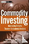 Dunsby, Adam, Eckstein, John, Gaspar, Jess, Mulholland, Sarah - Commodity Investing
