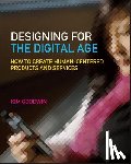 Goodwin, Kim (Cooper Union) - Designing for the Digital Age