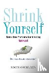 Gould, Roger - Shrink Yourself: Break Free from Emotional Eating Forever
