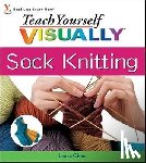 Chau, Laura - Teach Yourself VISUALLY Sock Knitting