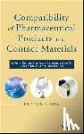 Jenke, Dennis (Baxter Healthcare Corporation) - Compatibility of Pharmaceutical Solutions and Contact Materials