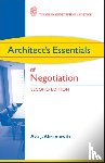 Abramowitz, Ava J. (George Washington University; Catholic University of America) - Architect's Essentials of Negotiation