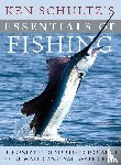 Schultz, Ken - Ken Schultz's Essentials of Fishing