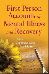  - First Person Accounts of Mental Illness and Recovery