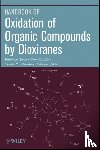 Adam, Waldemar (Massachusetts Institute of Technology, Zhao, Cong-Gui (University of Wurzburg, Saha-Moller, Chantu R. (University of Hamburg; University of Wurzburg, Jakka, Kavitha (Sri Venkateswara University - Oxidation of Organic Compounds by Dioxiranes