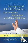 Morris, Matt - The Unemployed Millionaire