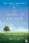 Palmer, Parker J. (American Association for Higher Education and the Fetzer Institute), Zajonc, Arthur (Amherst College, Scribner, Megan (Fetzer Institute) - The Heart of Higher Education