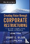 Gilson, Stuart C. - Creating Value Through Corporate Restructuring