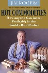 Rogers, Jim (Rogers Holdings) - Hot Commodities