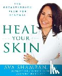 Shamban, Ava - Heal Your Skin: The Breakthrough Plan for Renewal