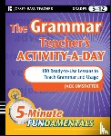 Umstatter, Jack (Cold Spring Harbor School District in Long Island - The Grammar Teacher's Activity-a-Day: 180 Ready-to-Use Lessons to Teach Grammar and Usage