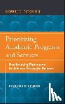 Dickeson, Robert C. - Prioritizing Academic Programs and Services