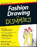 Arnold, Lisa, Egan, Marianne (Norwalk Community College) - Fashion Drawing For Dummies